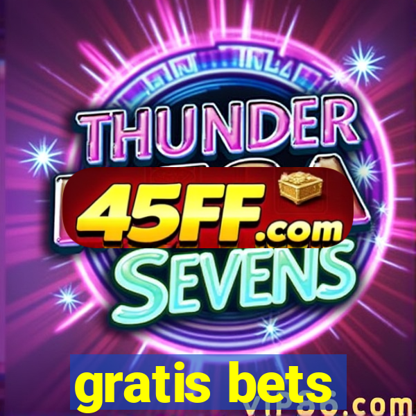 gratis bets